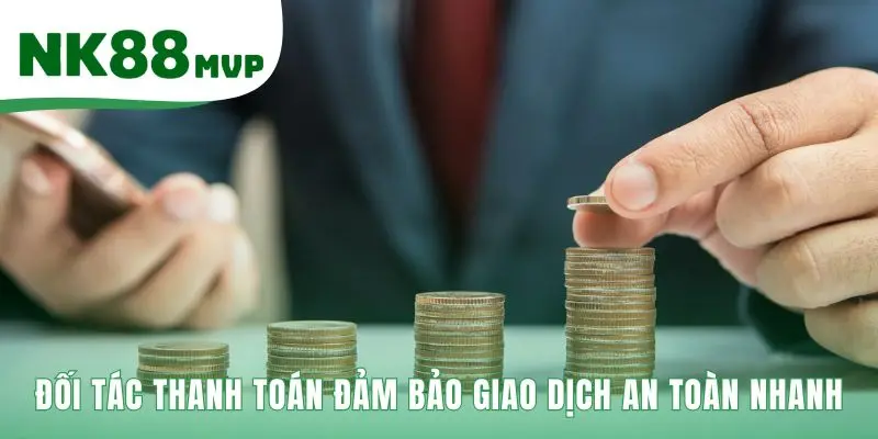 Đối tác NK88 liên kết ngân hàng lớn và ví điện tử phổ biến