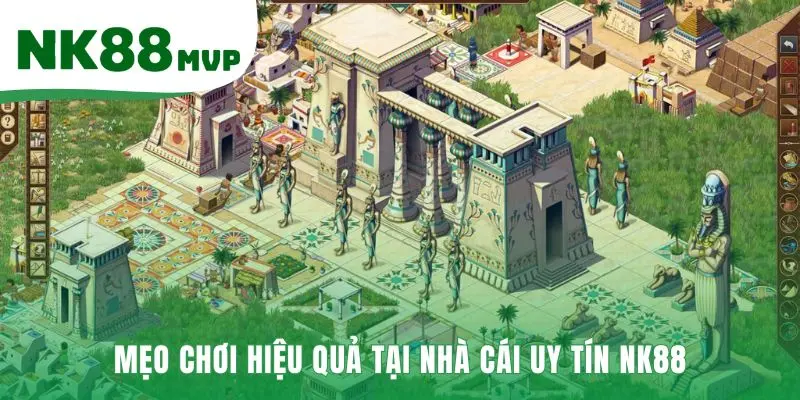 Mẹo chơi hiệu quả áp dụng chiến thuật thông minh để chinh phục
